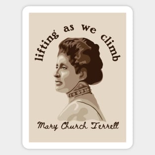 Mary Church Terrell - Lifting As We Climb Sticker